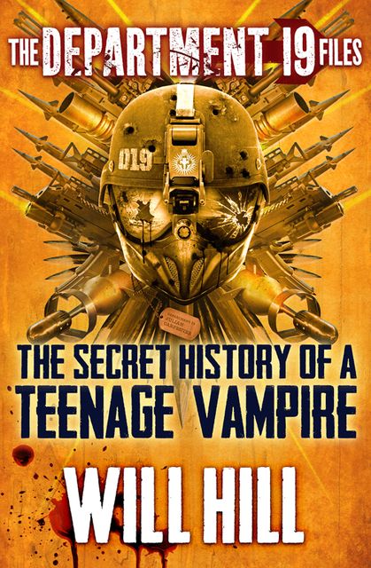 The Department 19 Files: the Secret History of a Teenage Vampire, Will Hill