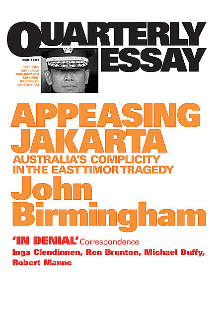 Quarterly Essay 2 Appeasing Jakarta, John Birmingham