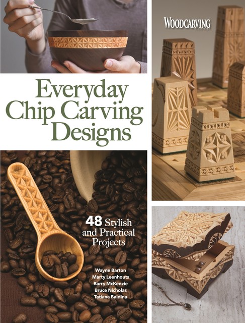 Everyday Chip Carving Designs, Editors of Woodcarving Illustrated