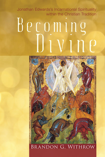 Becoming Divine, Brandon G. Withrow