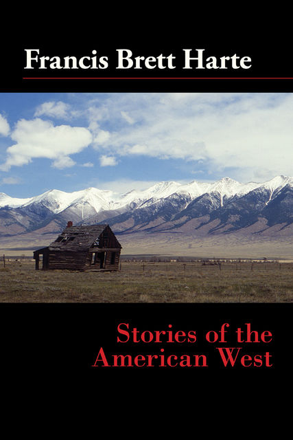 Stories of the American West, Bret Harte