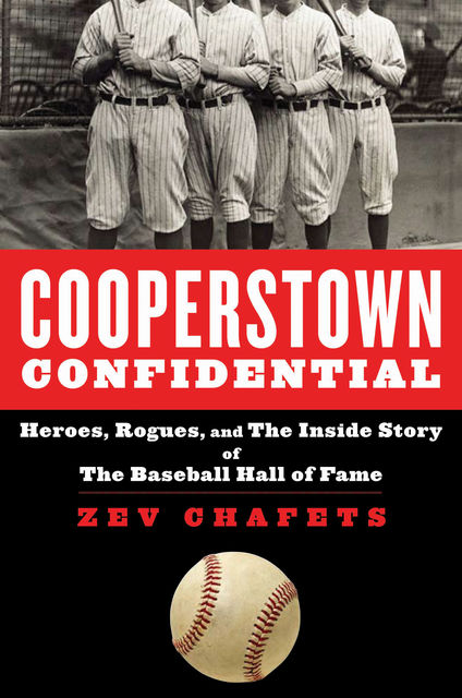 Cooperstown Confidential, Zev Chafets