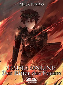 Hades Online: Der Ritter Des Feuers, Alex Itsios