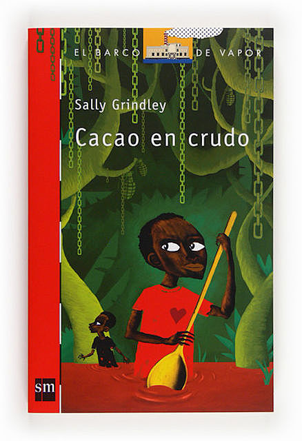 Cacao en crudo, Sally Grindley