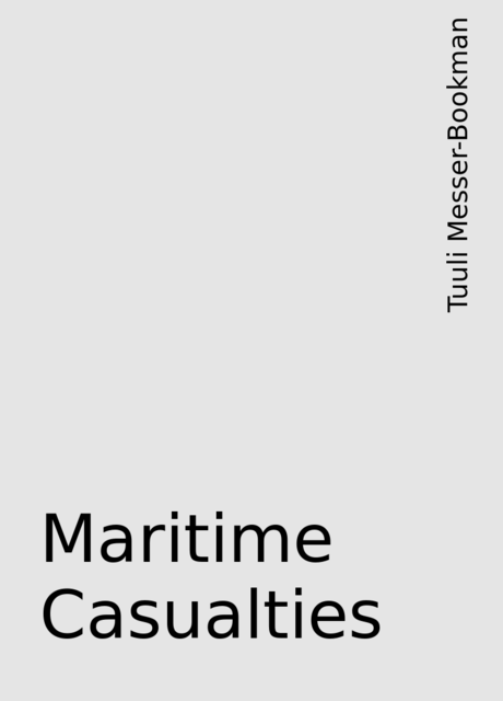 Maritime Casualties, Tuuli Messer-Bookman