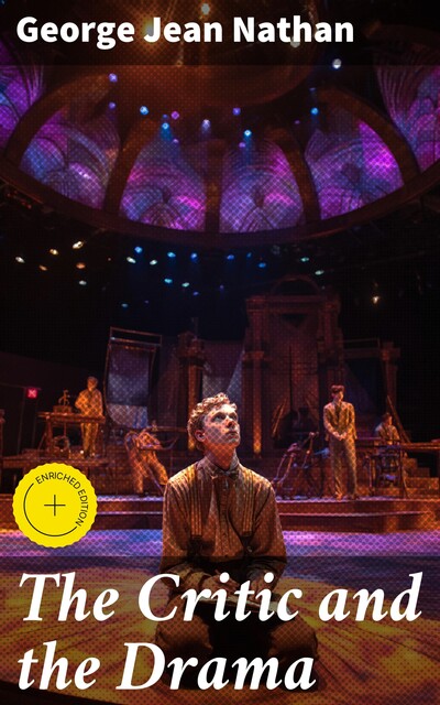 The Critic and the Drama, George Jean Nathan