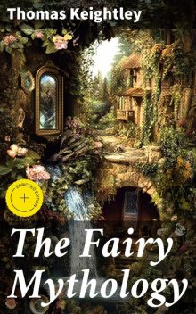The Fairy Mythology, Thomas Keightley