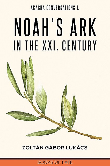 Noah's Ark in the XXI. century, Zoltan Gabor Lukacs