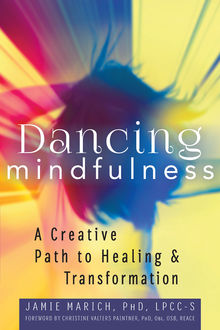 Dancing Mindfulness, Jamie Marich