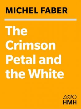 The Crimson Petal and the White, Michel Faber