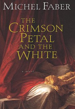 The Crimson Petal and the White, Michel Faber