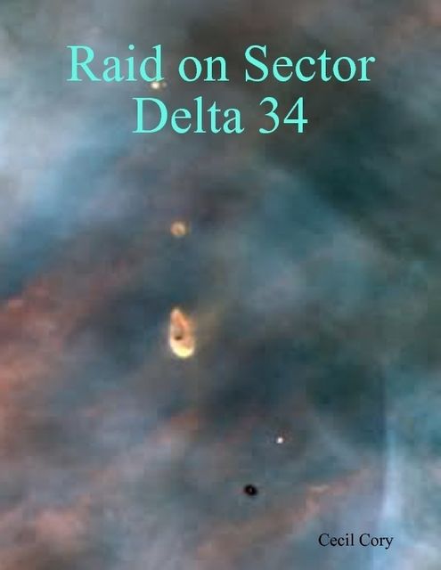 Raid on Sector Delta 34, Cecil Cory