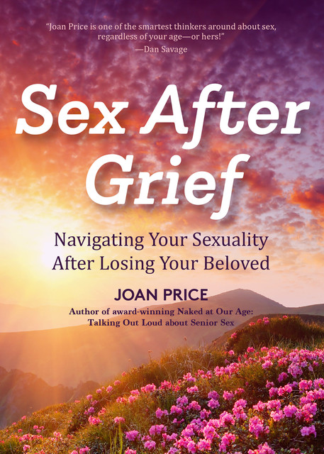 Sex After Grief, Joan Price