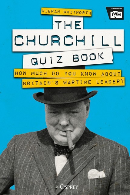 The Churchill Quiz Book, Kieran Whitworth