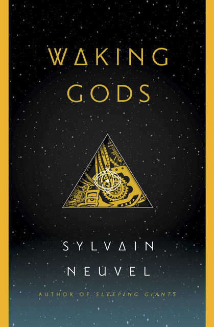 Waking Gods, Sylvain Neuvel