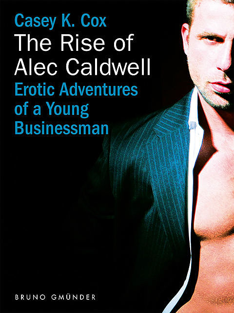The Rise of Alec Caldwell, Casey K. Cox