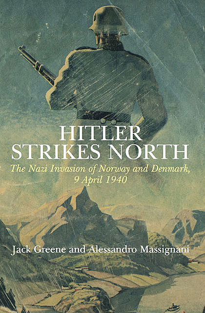 Hitler Strikes North, Jack Greene, Alessandro Massignani
