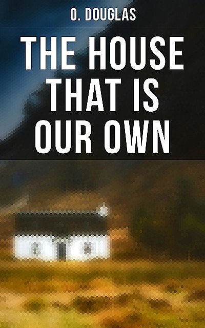 The House That is Our Own, Douglas
