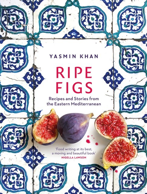 Ripe Figs, Yasmin Khan