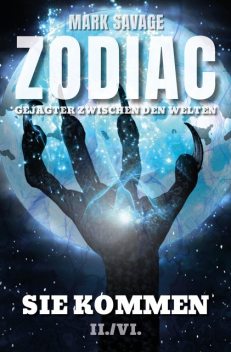 Zodiac-Gejagter zwischen den Welten II: Sie kommen, Mark Savage