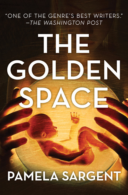 The Golden Space, Pamela Sargent