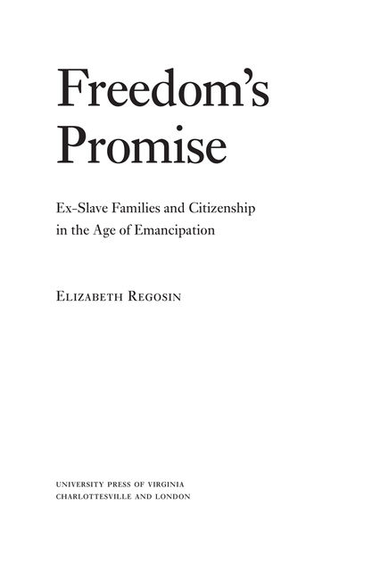 Freedom's Promise, Elizabeth Regosin