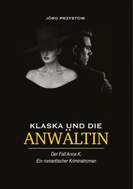 Klaska und die Anwältin, Jörg Przystow