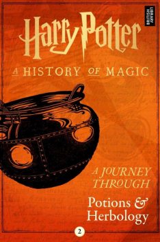 A Journey Through Potions & Herbology, Pottermore Publishing