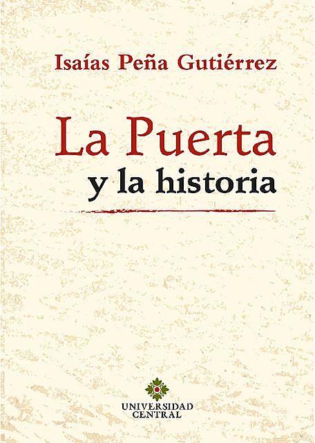 La Puerta y la historia, Isaías Peña Gutiérrez
