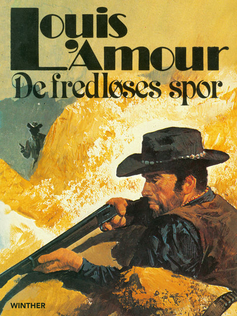 De fredløses spor, Louis L'Amour
