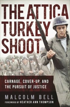 The Attica Turkey Shoot, Malcolm Bell