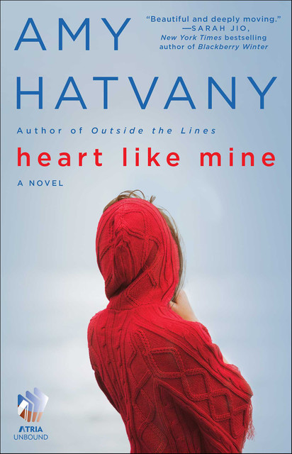 Heart Like Mine, Amy Hatvany