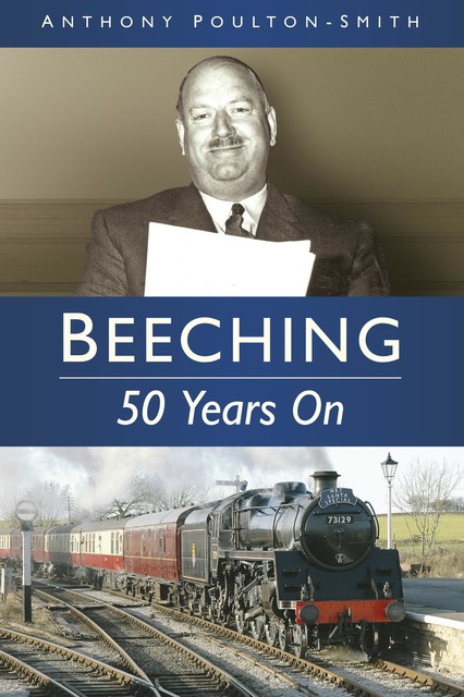 Beeching, Anthony Poulton-Smith