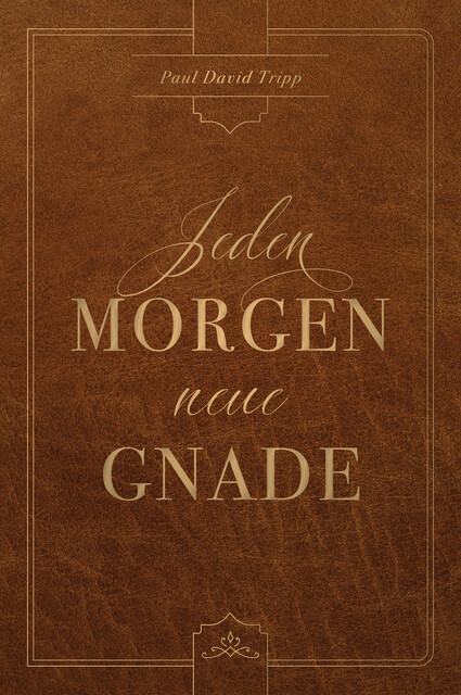 Jeden Morgen neue Gnade, Voice of Hope, Paul David Tripp