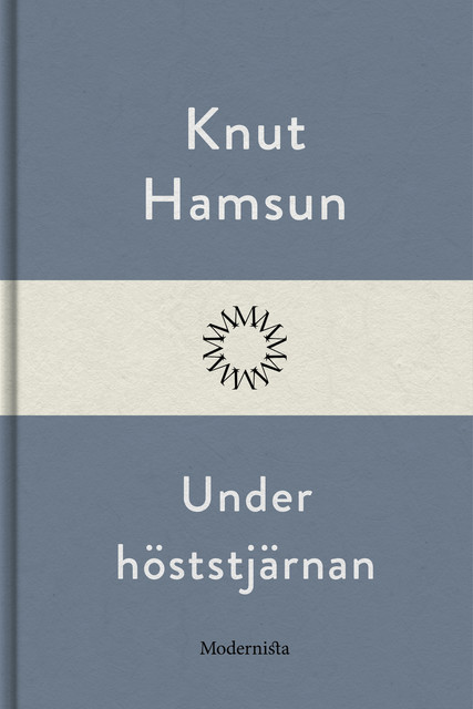 Under höststjärnan, Knut Hamsun
