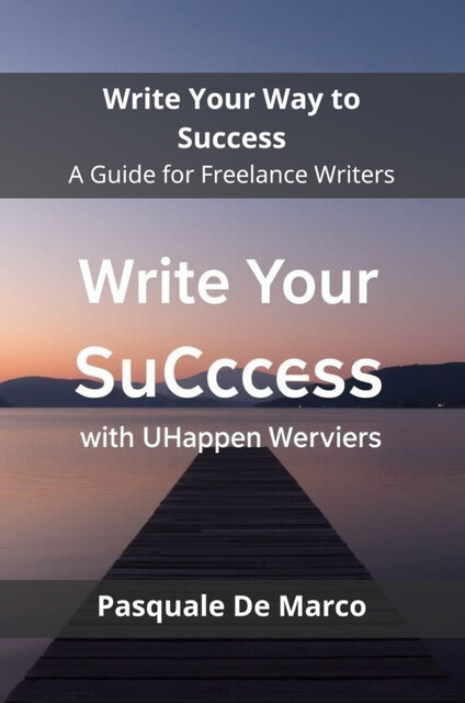 Write Your Way to Success, Pasquale De Marco