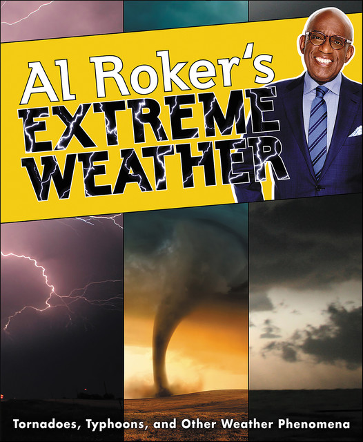 Al Roker's Extreme Weather, Al Roker