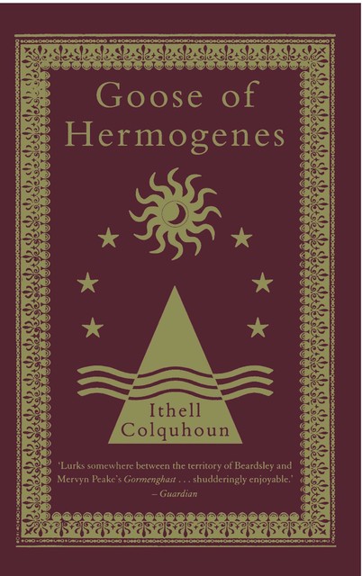 The Goose of Hermogenes, Ithell Colquhoun, Allen Saddler, Patrick Guinness, Peter Owen