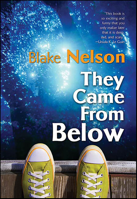 They Came From Below, Blake Nelson