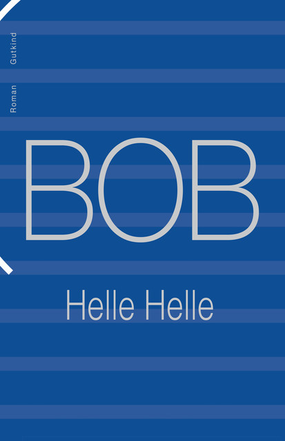 BOB, Helle Helle