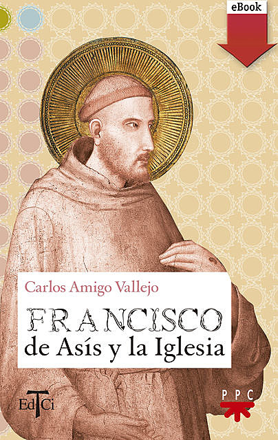Francisco de Asís y la Iglesia, Carlos Amigo Vallejo
