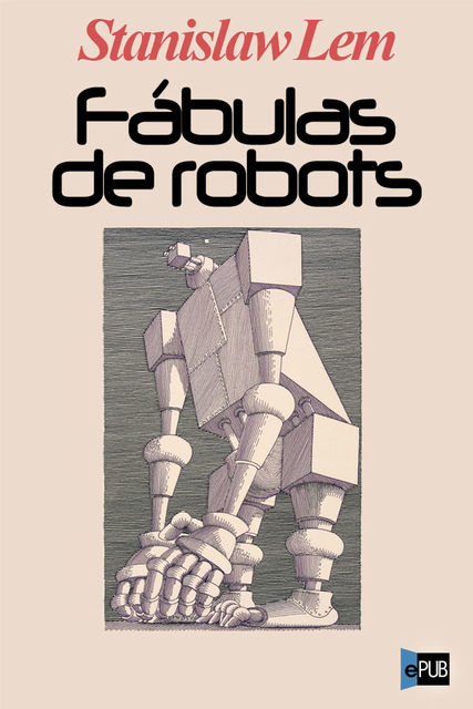 Fábulas de robots, Stanisław Lem