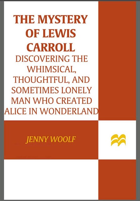 The Mystery of Lewis Carroll, Jenny Woolf