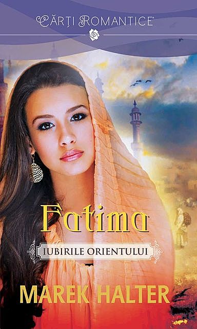 Fatima – Iubirile Orientului, Marek Halter