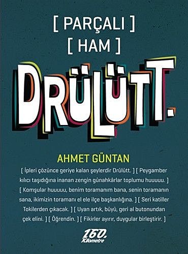 Parçalı] [Ham] Drülütt, Ahmet Güntan