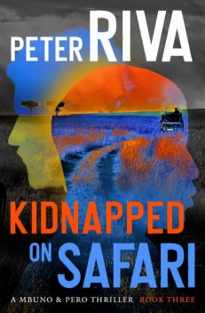 Kidnapped on Safari, Peter Riva