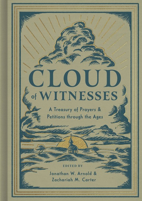 Cloud of Witnesses, Jonathan Arnold, Zachariah M. Carter