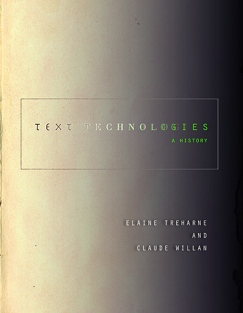 Text Technologies, Claude Willan, Elaine Treharne