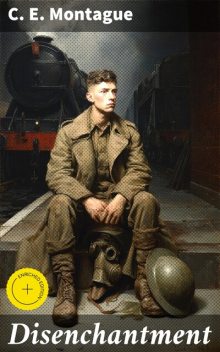 Disenchantment, C.E. Montague
