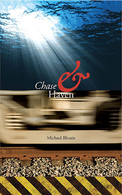 Chase and Haven, Michael Blouin